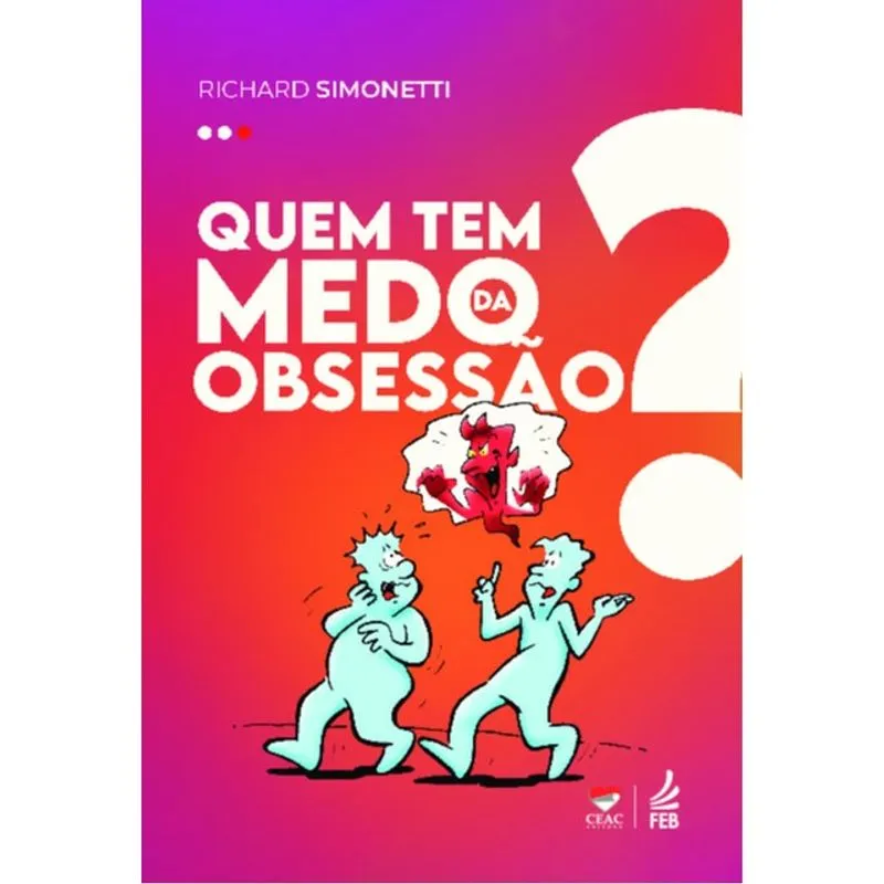 QUEM TEM MEDO DA OBSESSÃO?