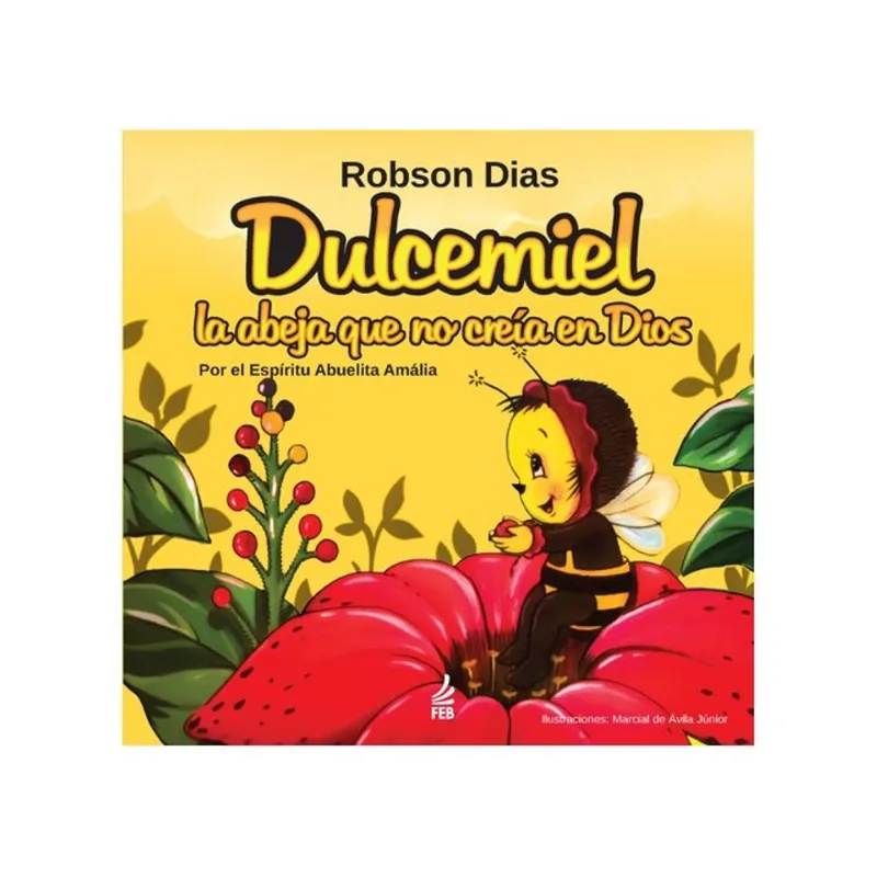 DULCEMIEL: LA ABEJA QUE NO CREÍA EN DÍOS (DOCEMEL: A ABELHA QUE NÃO ACREDITAVA EM DEUS - ESPANHOL)