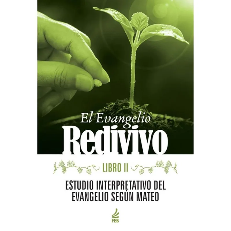 EL EVANGELIO REDIVIVO - LIBRO II (O EVANGELHO REDIVIVO - LIVRO II - ESPANHOL)