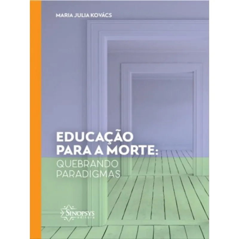 EDUCAÇÃO PARA A MORTE: QUEBRANDO PARADIGMAS