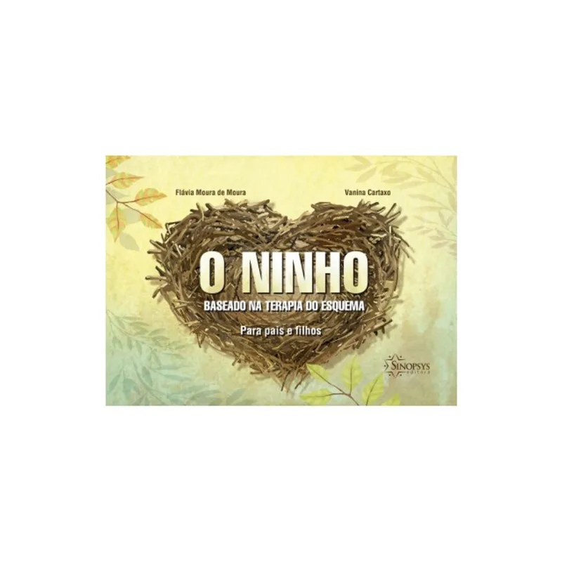 O NINHO: BASEADO NA TERAPIA DO ESQUEMA