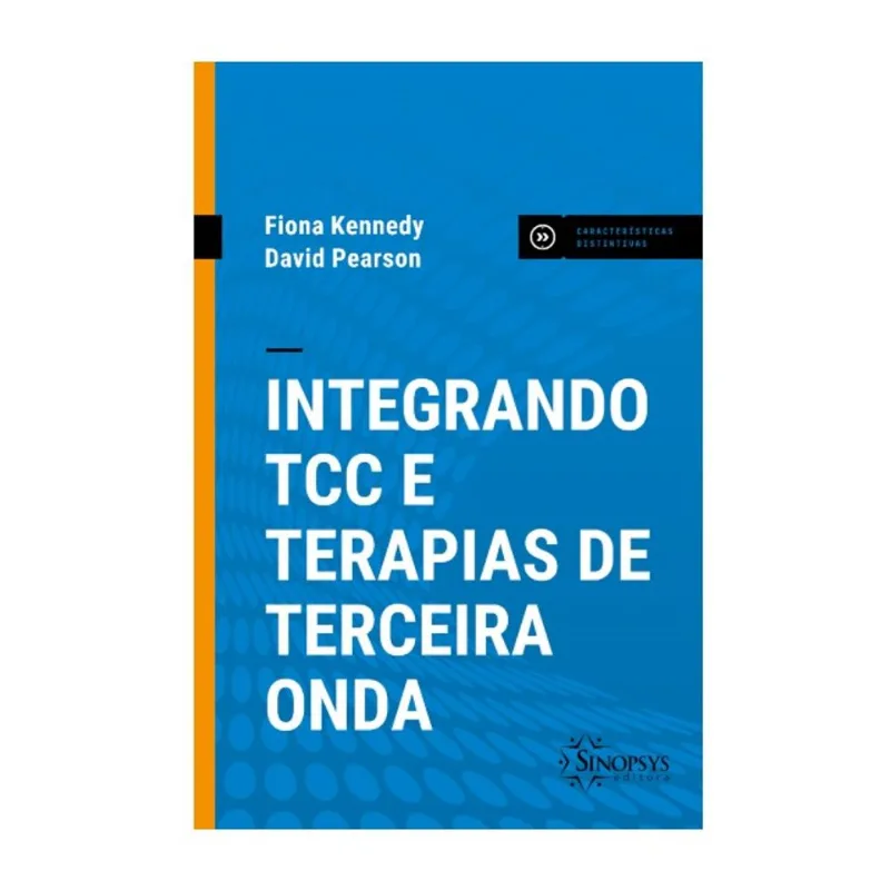INTEGRANDO TCC E TERAPIAS DE TERCEIRA ONDA