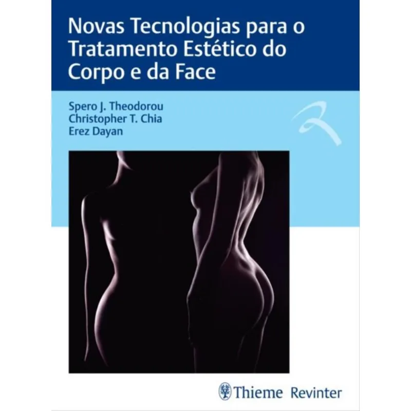 NOVAS TECNOLOGIAS PARA O TRATAMENTO ESTÉTICO DO CORPO E DA FACE