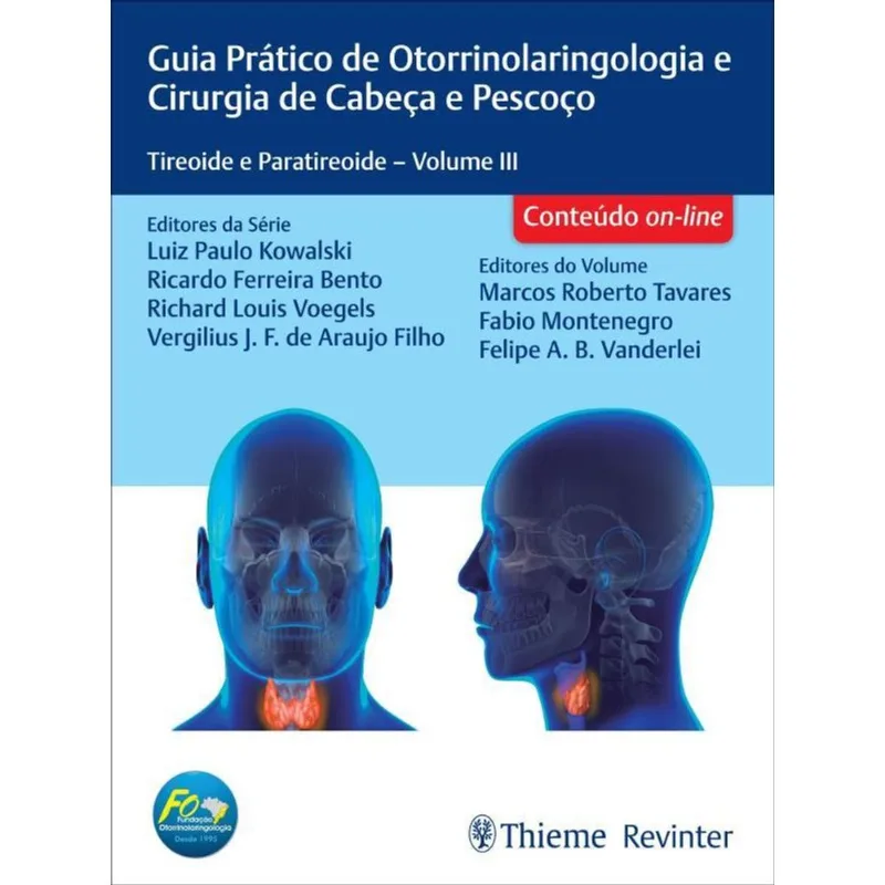 GUIA PRÁTICO DE OTORRINOLARINGOLOGIA E CIRURGIA DE CABEÇA E PESCOÇO - VOL. 3
