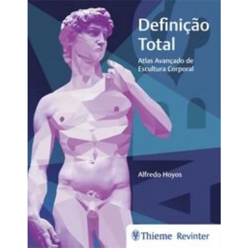 Definição Total - Atlas Avançado De Escultura Corporal