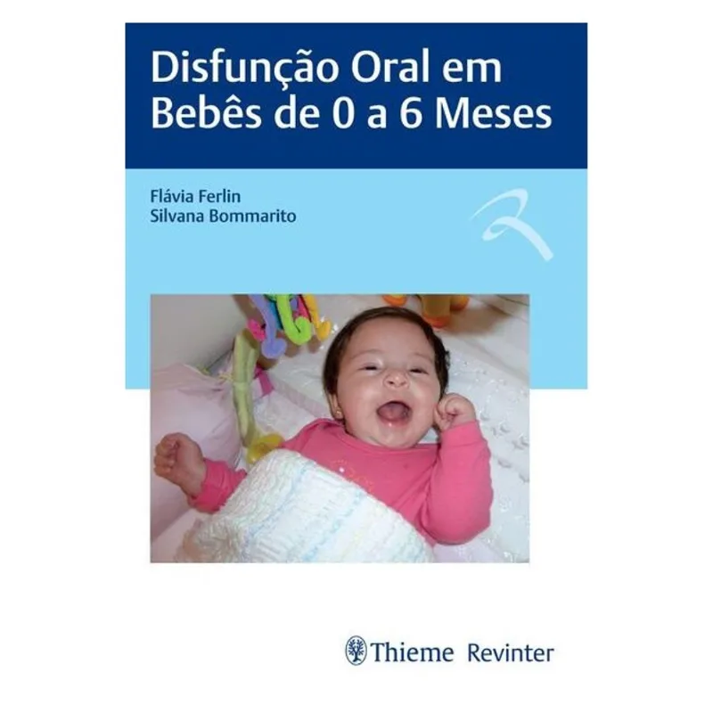 DISFUNÇÃO ORAL EM BEBÊS DE 0 A 6 MESES