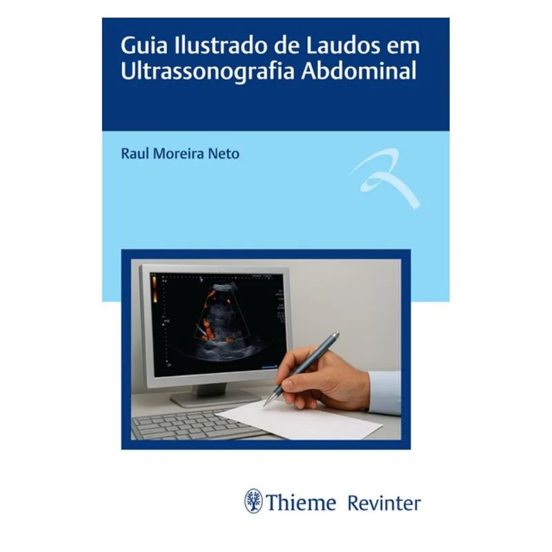 GUIA ILUSTRADO DE LAUDOS EM ULTRASSONOGRAFIA ABDOMINAL