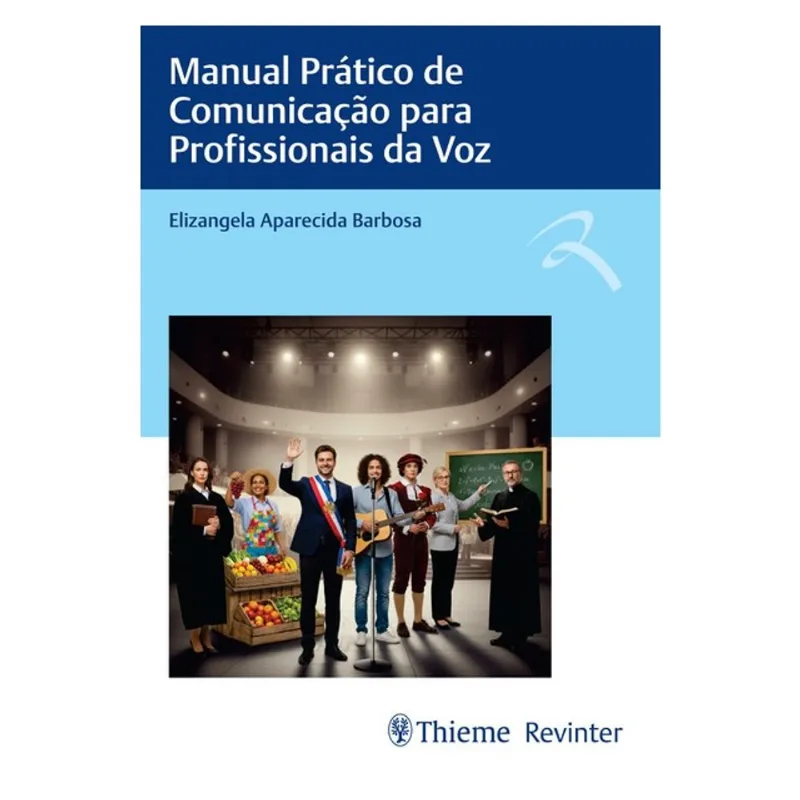 MANUAL PRÁTICO DE COMUNICAÇÃO PARA PROFISSIONAIS DA VOZ