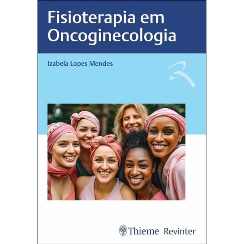 FISIOTERAPIA EM ONCOGINECOLOGIA