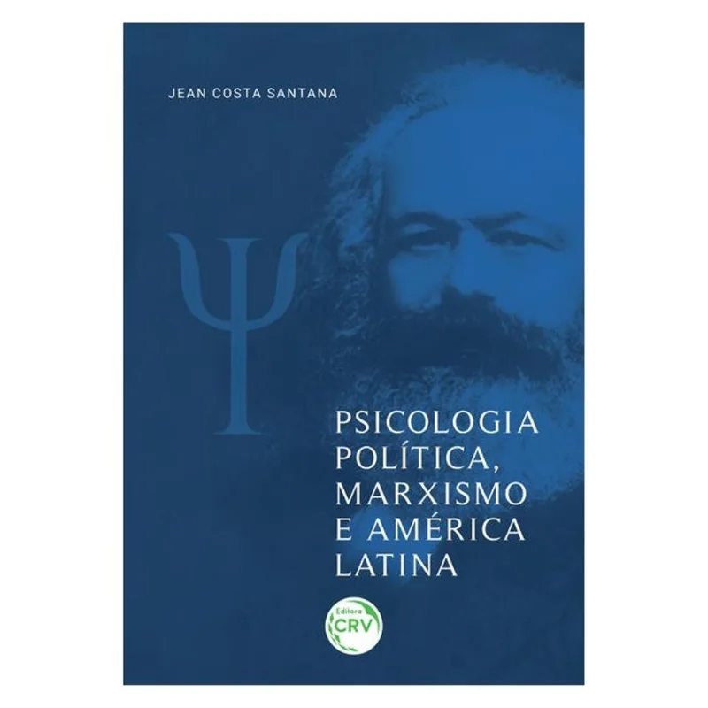 PSICOLOGIA POLÍTICA, MARXISMO E AMÉRICA LATINA