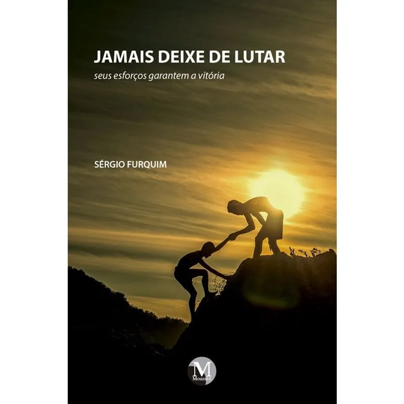 Livro - Jamais deixe de lutar: Seus esforços garantem a vitória