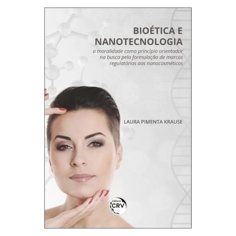 BIOÉTICA E NANOTECNOLOGIA: