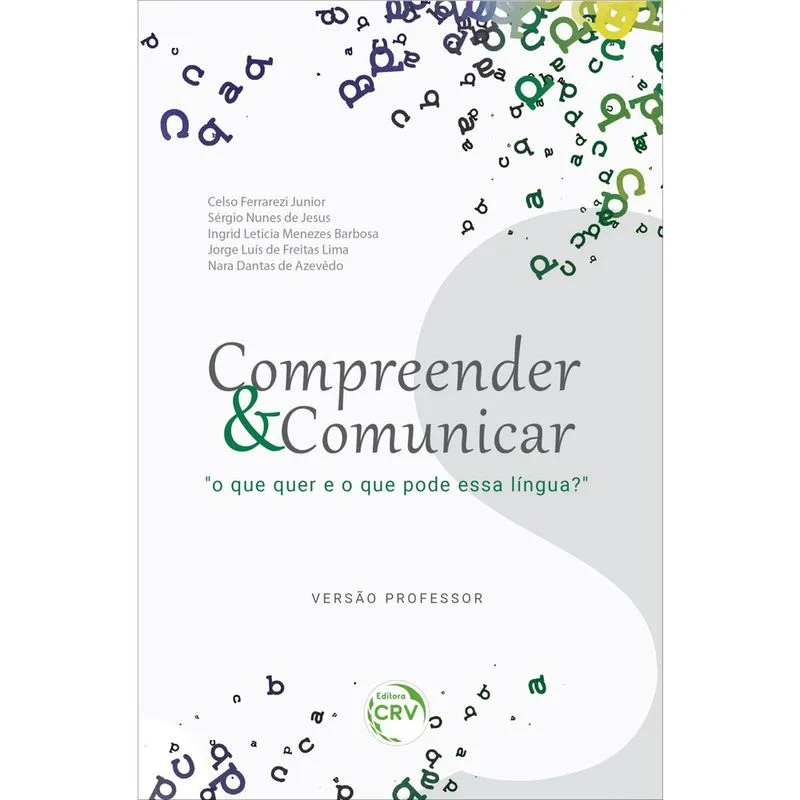 Livro - Compreender & comunicar: O que quer e o que pode essa língua? - Versão professor