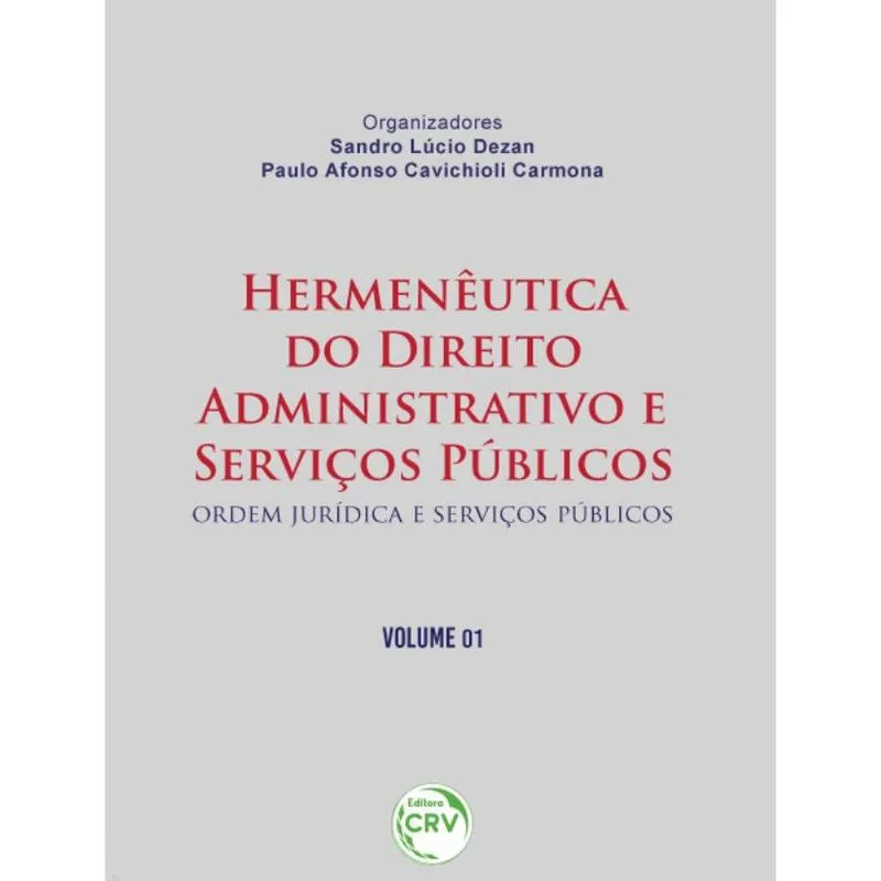 Livro - Hermenêutica do direito administrativo e serviços públicos: Ordem jurídica e serviços públicos