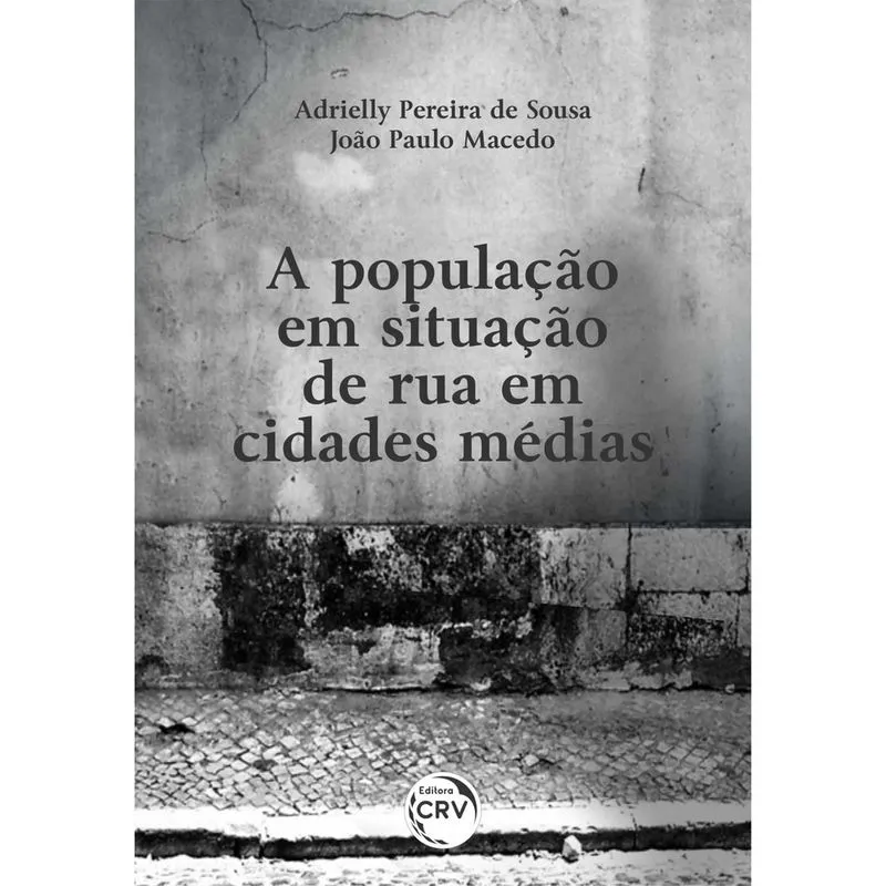Livro - A População Em Situação De Rua Em Cidades Médias