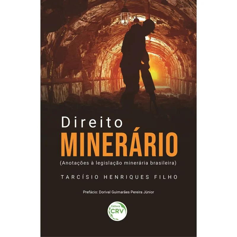 Livro - Direito minerário (Anotações à legislação minerária brasileira)