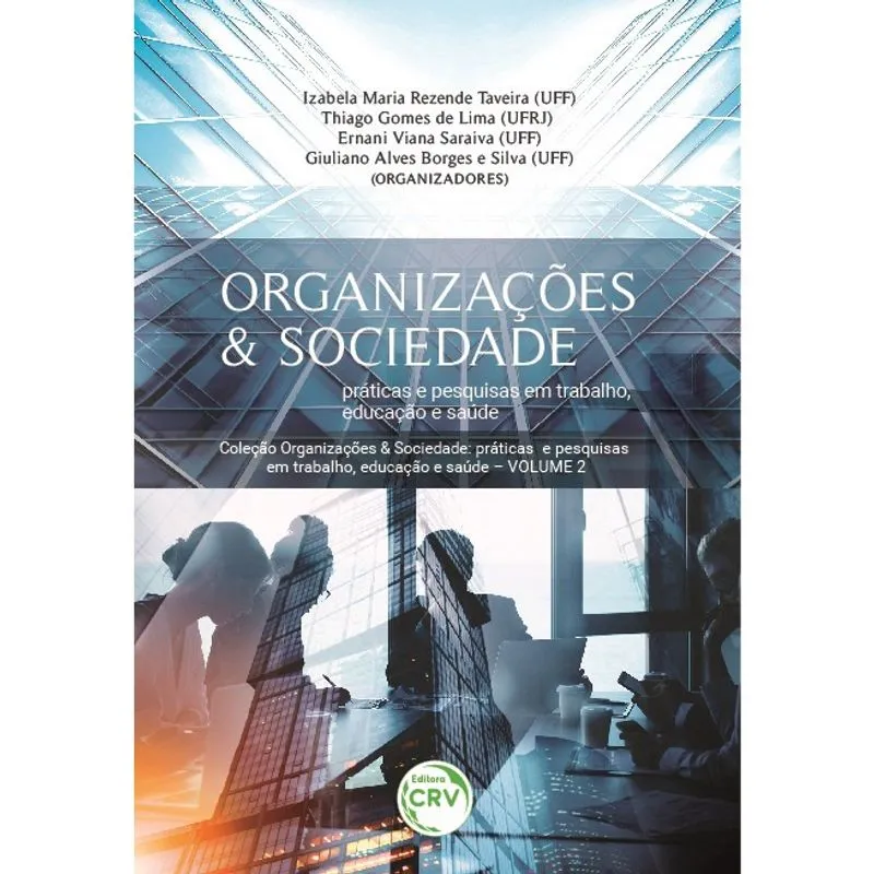 Livro - Organizações & sociedade - Volume 2: Práticas e pesquisas em trabalho, educação e saúde