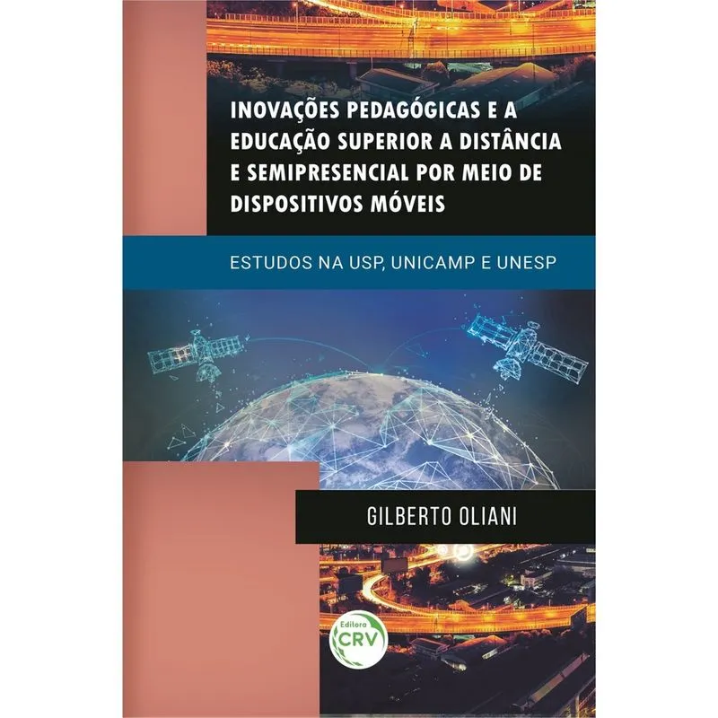 Livro - Inovações pedagógicas e a educação superior a distância e semipresencial por meio de dispositivos móveis: estudos na USP, UNICAMP e UNESP
