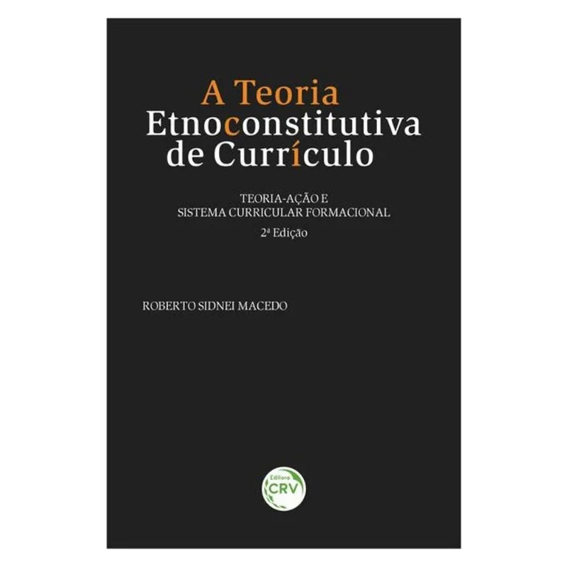 A TEORIA ETNOCONSTITUTIVA DE CURRÍCULO