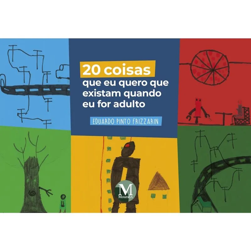 Livro - 20 coisas que eu quero que existam quando eu for adulto