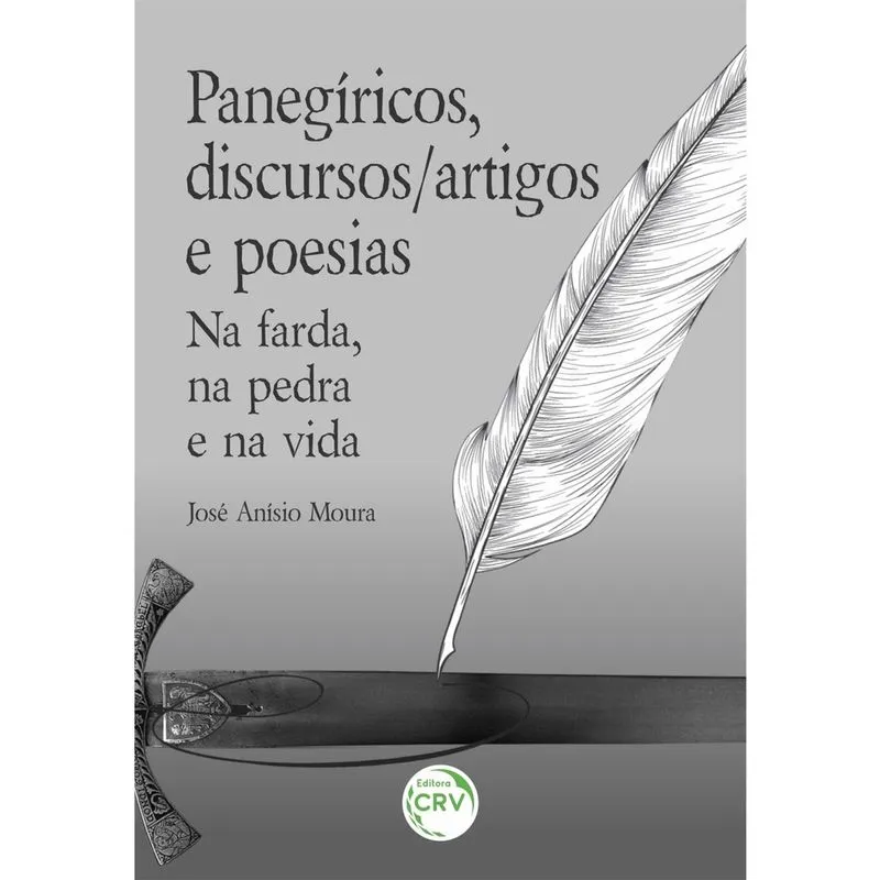 Livro - Panegíricos, discursos/artigos e poesias. na farda, na pedra e na vida