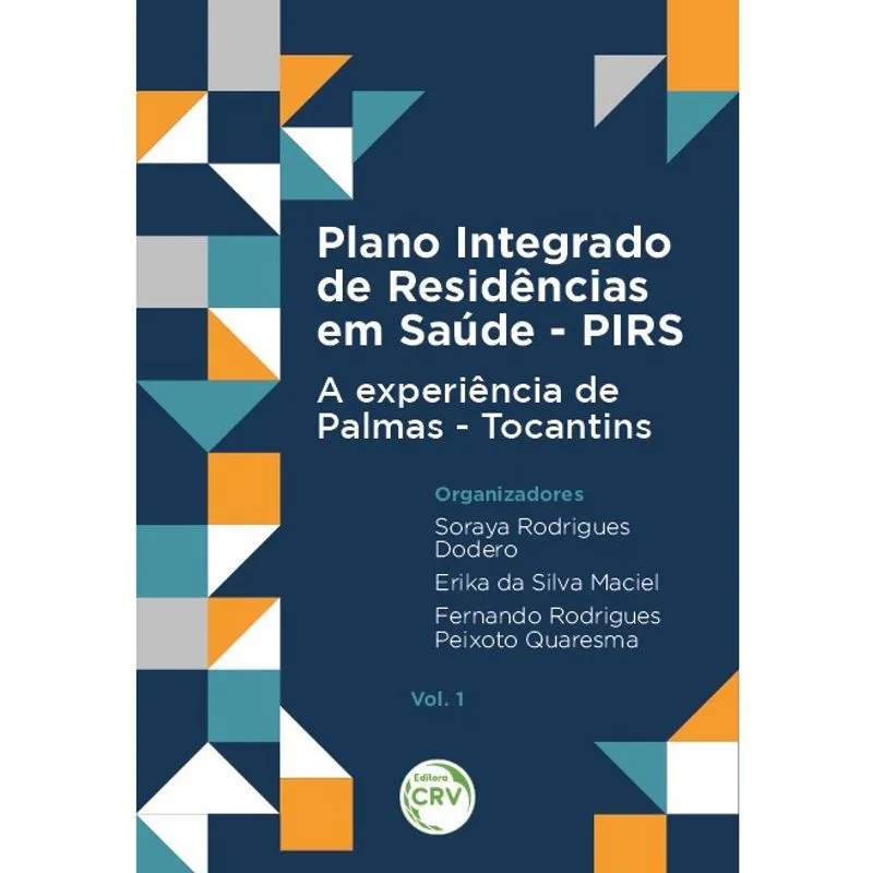 Livro - Plano Integrado De Residências Em Saúde - Pirs:: A experiência de Palmas - Tocantins Vol. 1