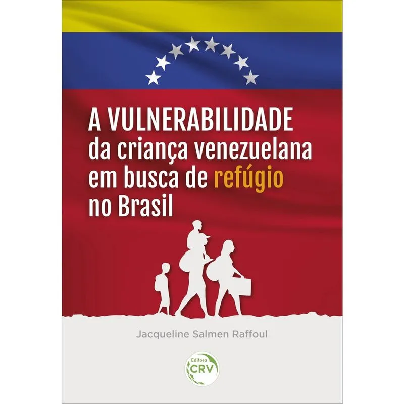 Livro - A vulnerabilidade da criança venezuelana em busca de refúgio no Brasil