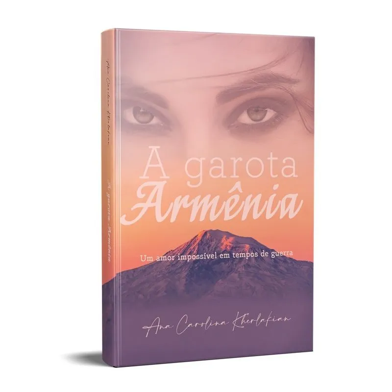 Livro - A Garota Armênia: Um amor impossível em tempos de guerra