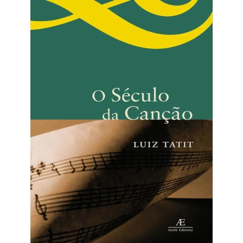 O SÉCULO DA CANÇÃO