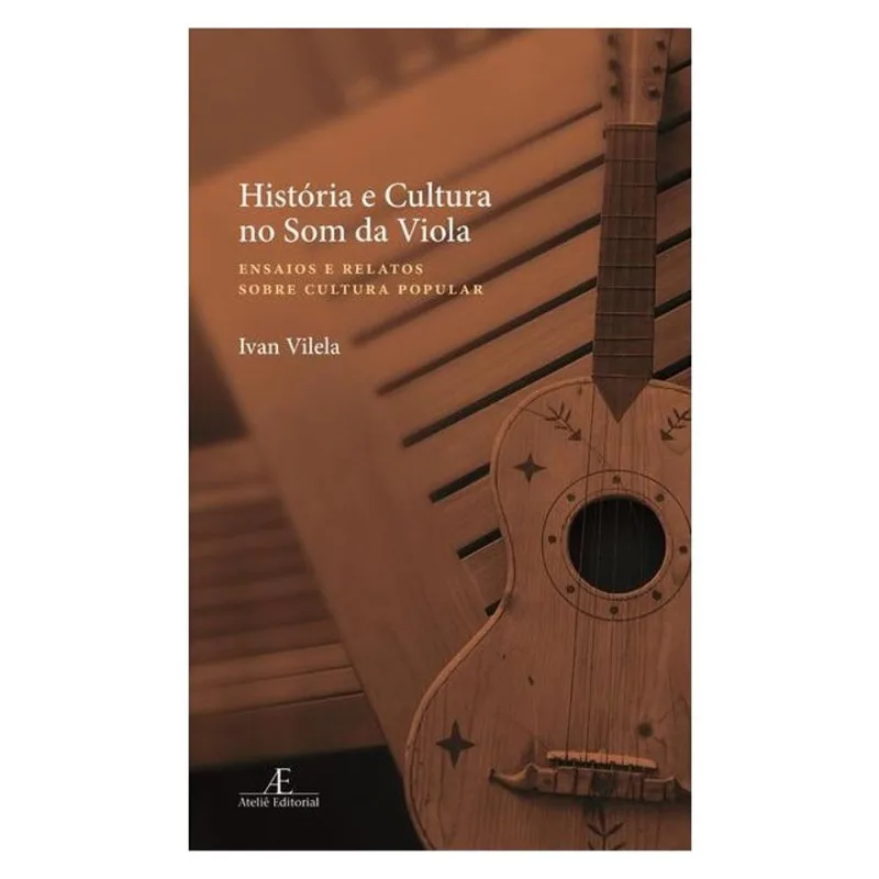 HISTÓRIA E CULTURA NO SOM DA VIOLA