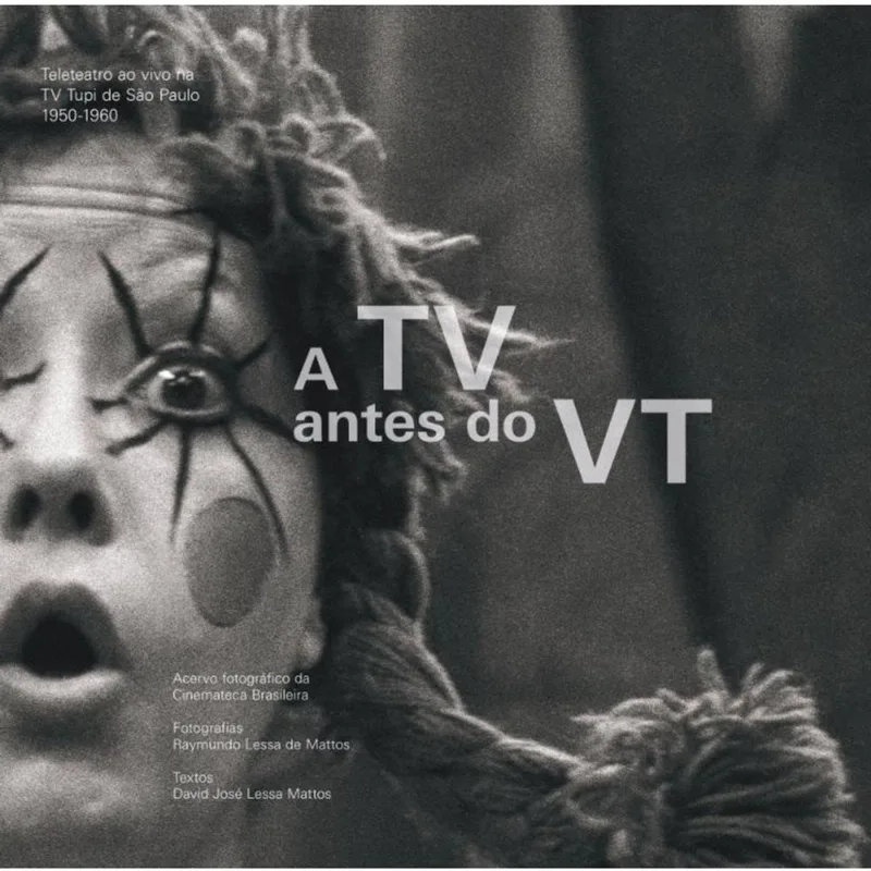 A Tv Antes Do Vt - Teleteatro Ao Vivo Na Tv Tupi De São Paulo 1950-1960