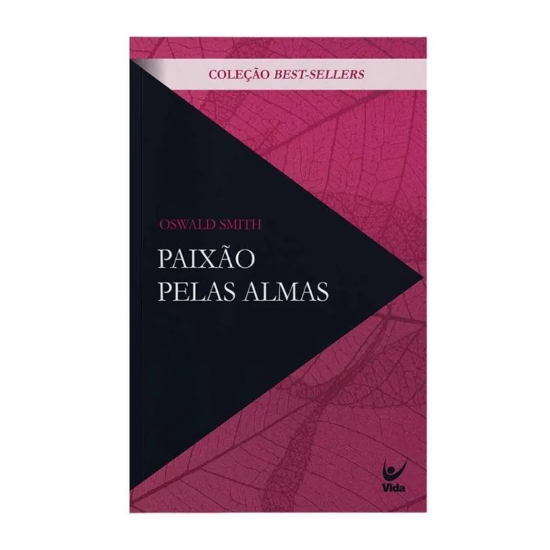 PAIXÃO PELAS ALMAS - CLÁSSICOS EVANGÉLICOS (CAPA NOVA)