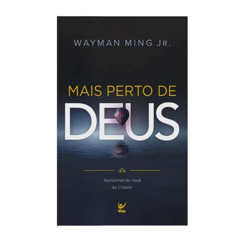 MAIS PERTO DE DEUS - APROXIMANDO VOCÊ DO CRIADOR