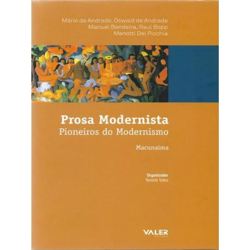 Prosa Modernista: Pioneiros Do Modernismo