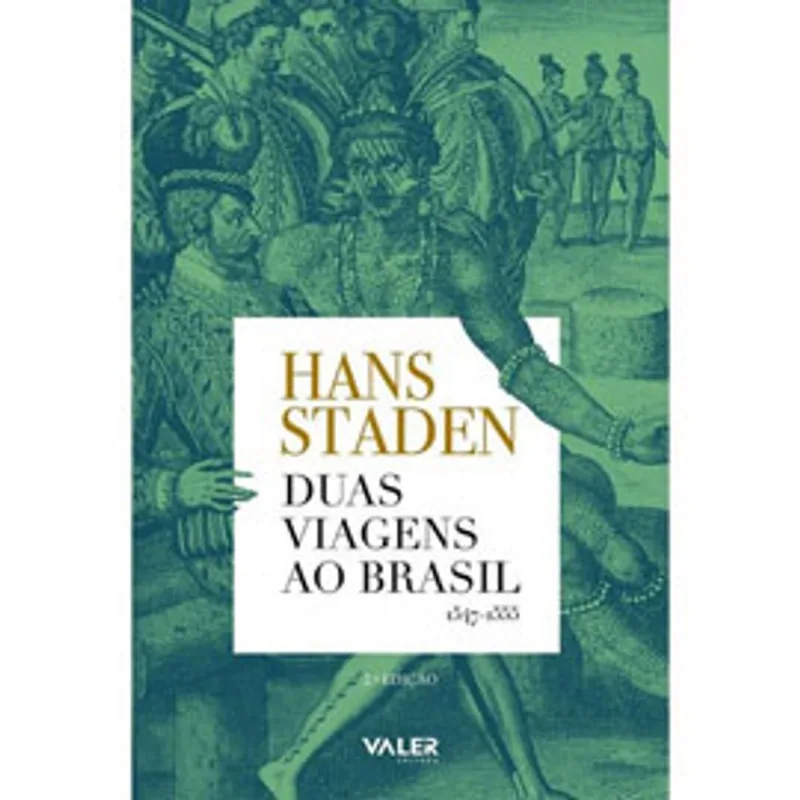DUAS VIAGENS AO BRASIL - 2ª EDIÇÃO