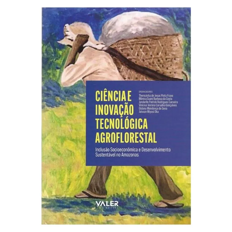 CIÊNCIA E INOVAÇÃO TECNOLÓGICA AGROFLORESTAL