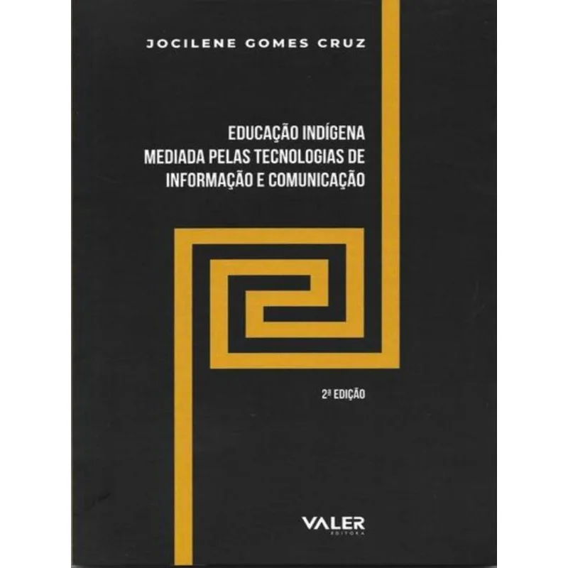EDUCAÇÃO INDÍGENA MEDIADA PELAS TECNOLOGIAS DE INFORMAÇÃO E COMUNICAÇÃO