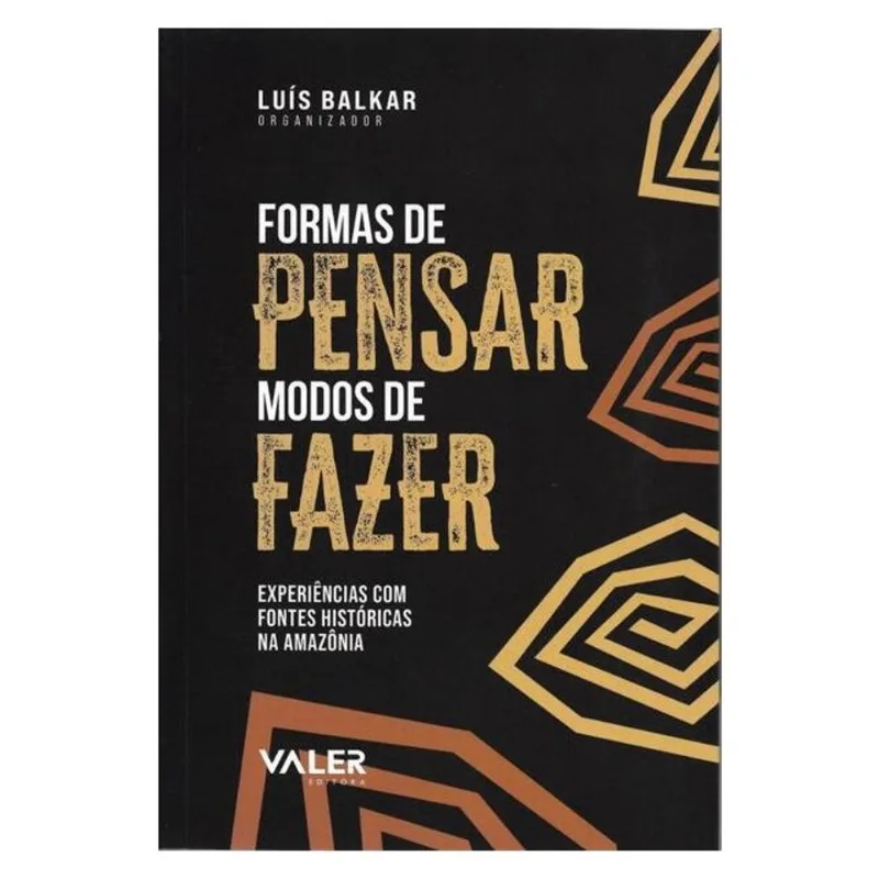 FORMAS DE PENSAR MODOS DE FAZER