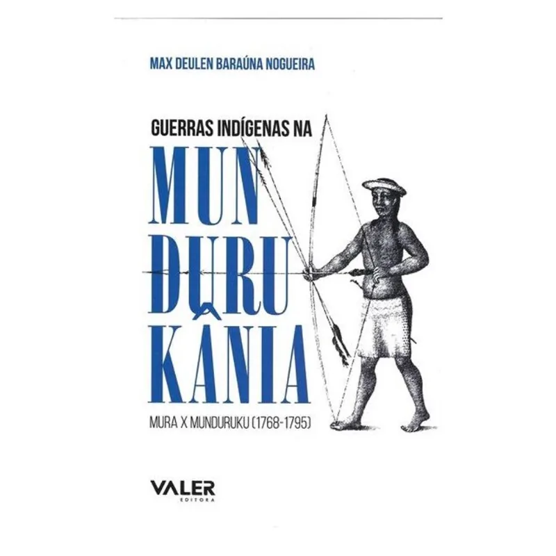 GUERRAS INDÍGENAS NA MUNDURUKÂNIA