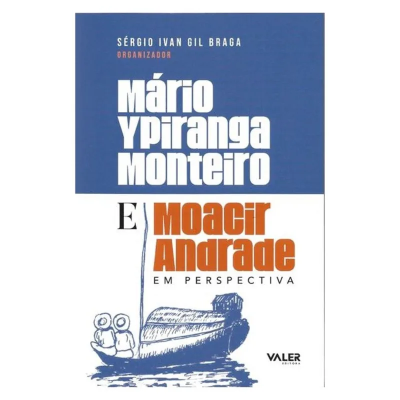 MÁRIO YPIRANGA MONTEIRO E MOACIR ANDRADE EM PERSPECTIVA