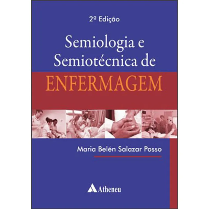 SEMIOLOGIA E SEMIOTÉCNICA DE ENFERMAGEM