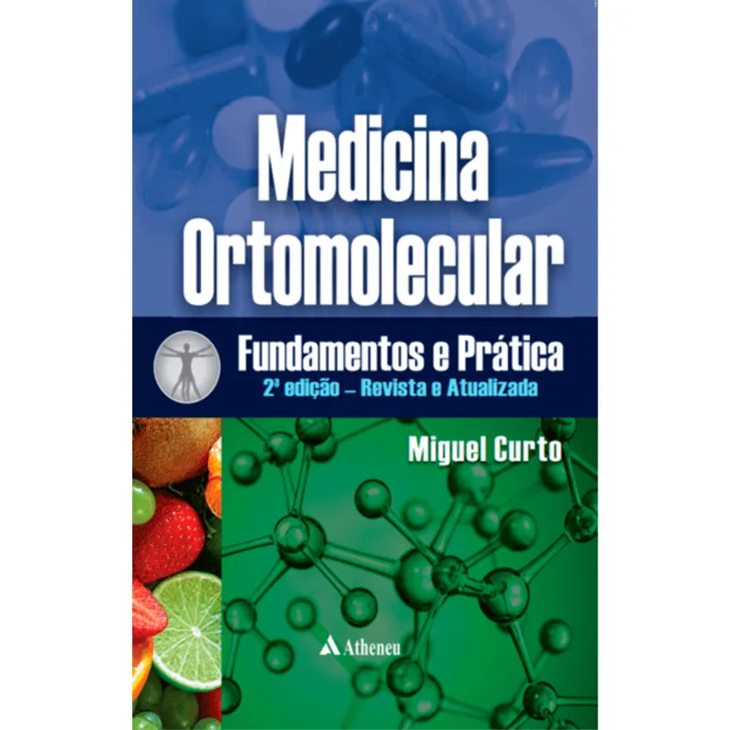 MEDICINA ORTOMOLECULAR - FUNDAMENTOS E PRÁTICA