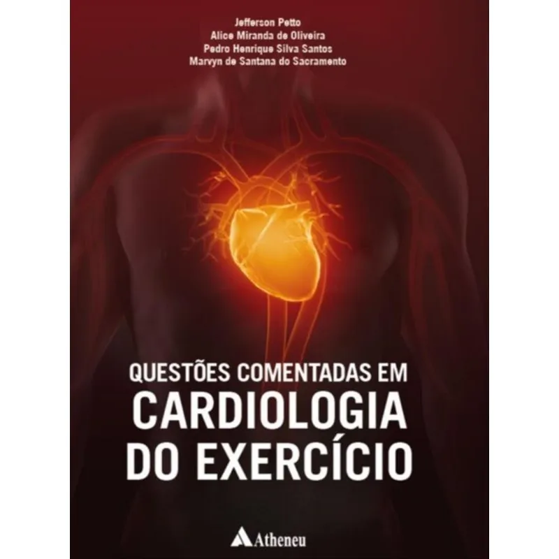 QUESTÕES COMENTADAS EM CARDIOLOGIA DO EXERCÍCIO