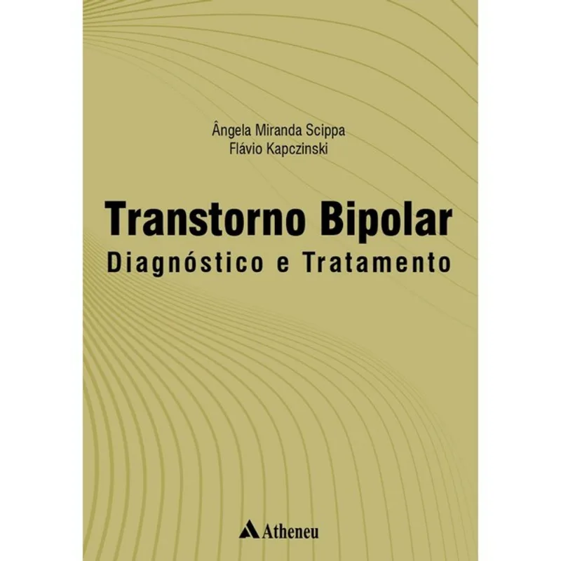 TRANSTORNO BIPOLAR - DIAGNÓSTICO E TRATAMENTO