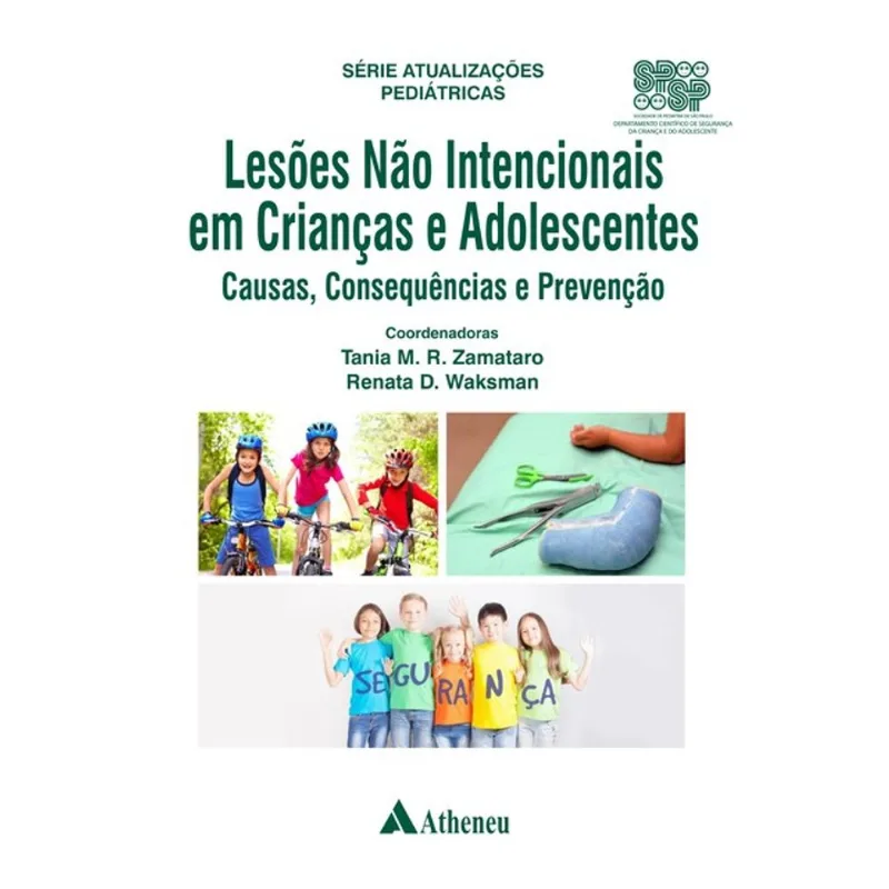 LESÕES NÃO INTENCIONAIS EM CRIANÇAS E ADOLESCENTES - CAUSAS, CONSEQUÊNCIAS E PREVENÇÃO