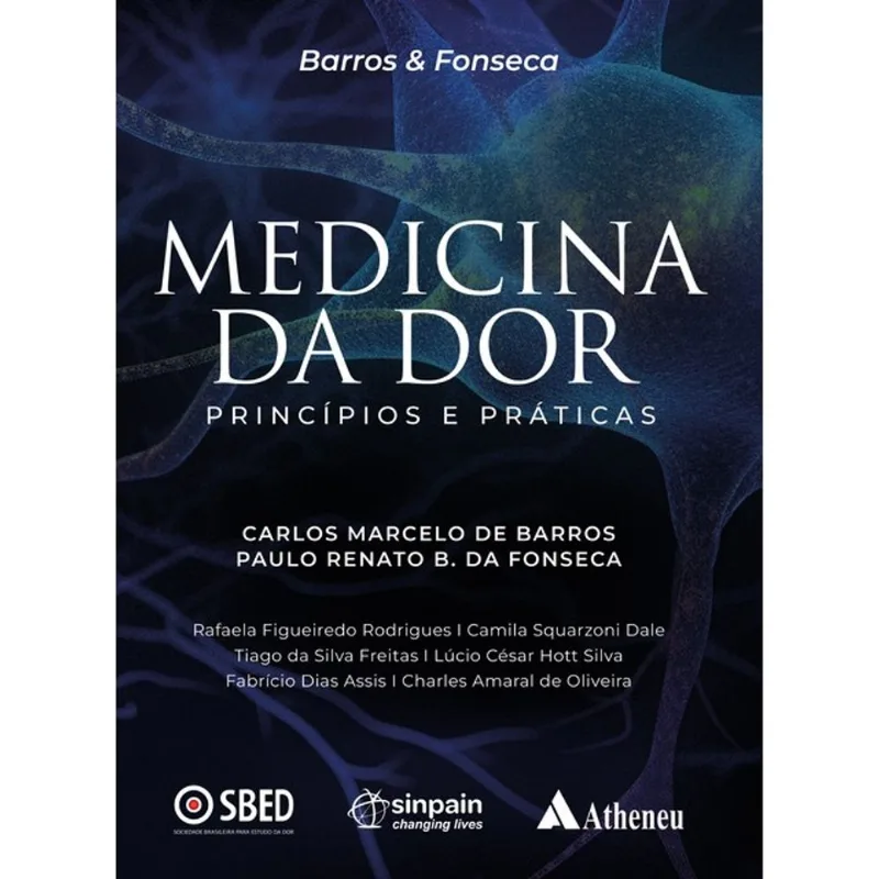 MEDICINA DA DOR - PRINCÍPIOS E PRÁTICAS