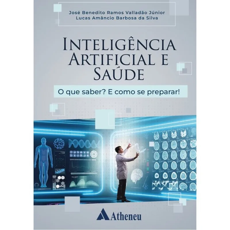 INTELIGÊNCIA ARTIFICIAL E SAÚDE - O QUE SABER? E COMO SE PREPARAR!