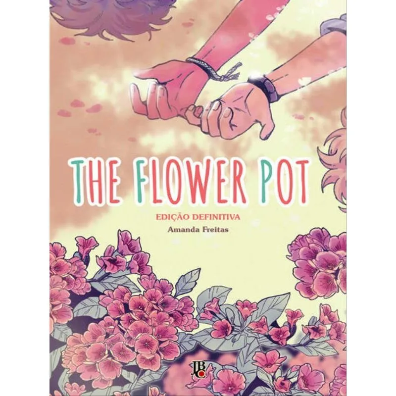 THE FLOWER POT - EDIÇÃO DEFINITIVA