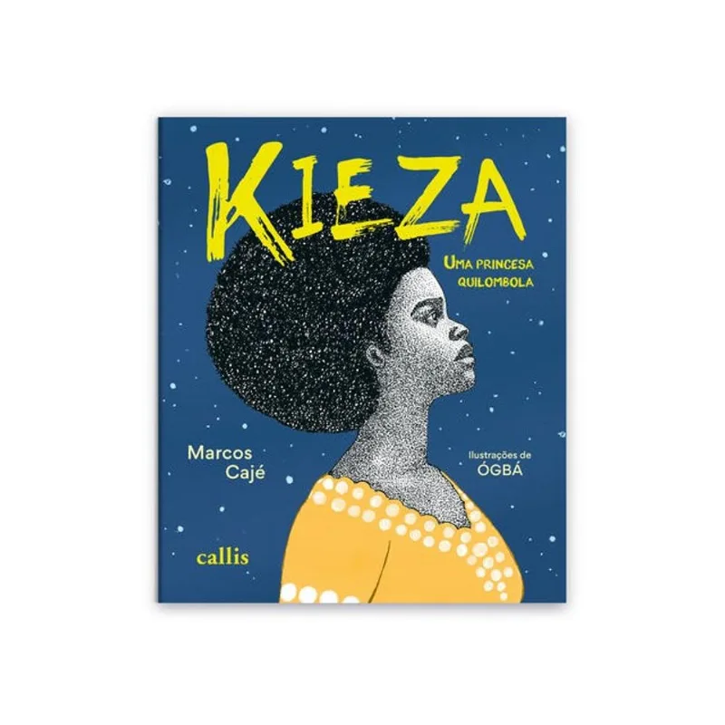 KIEZA, UMA PRINCESA QUILOMBOLA: UMA AVENTURA SOBRE CORAGEM, RAÍZES AFRICANAS E A LUTA PELA LIBERDADE