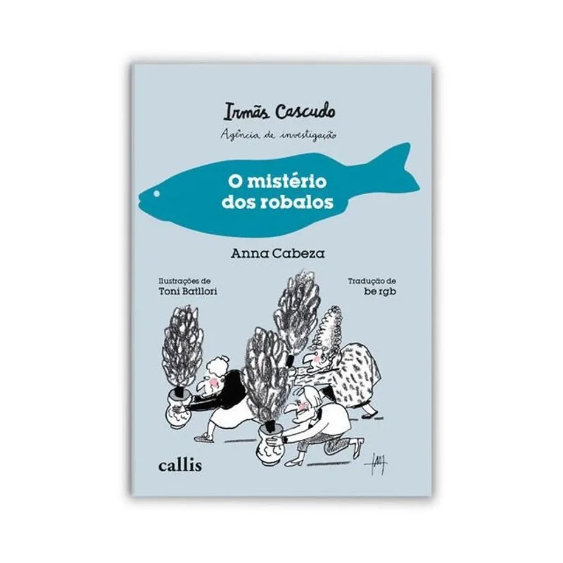 IRMÃS CASCUDO: O MISTÉRIO DOS ROBALOS - VOL. 2
